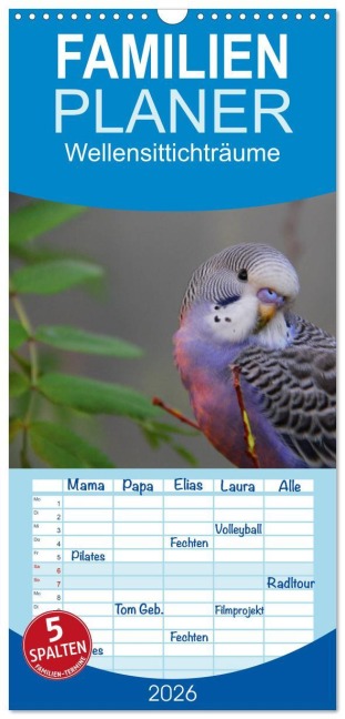 Familienplaner 2026 - Wellensittichträume - Der neue Wellensittich-Naturkalender mit 5 Spalten (Wandkalender, 21 x 45 cm) CALVENDO - Björn Bergmann