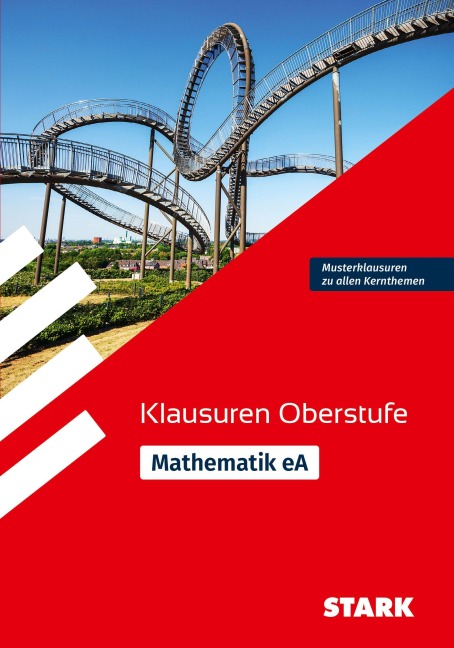 STARK Mathematik eA Oberstufe - Klausuren Gymnasium - 