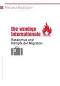 Cover-Bild zum Titel 'Die windige Internationale' von 'Manuela Bojadzijev'