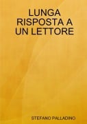 LUNGA RISPOSTA A UN LETTORE - Stefano Palladino