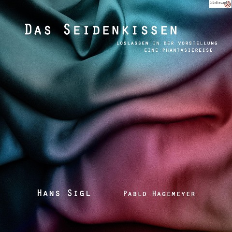 Das Seidenkissen - Pablo Hagemeyer, Hans Sigl