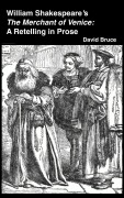 Cover-Bild zum Titel 'William Shakespeare's The Merchant of Venice: A Retelling in Prose' von 'David Bruce'