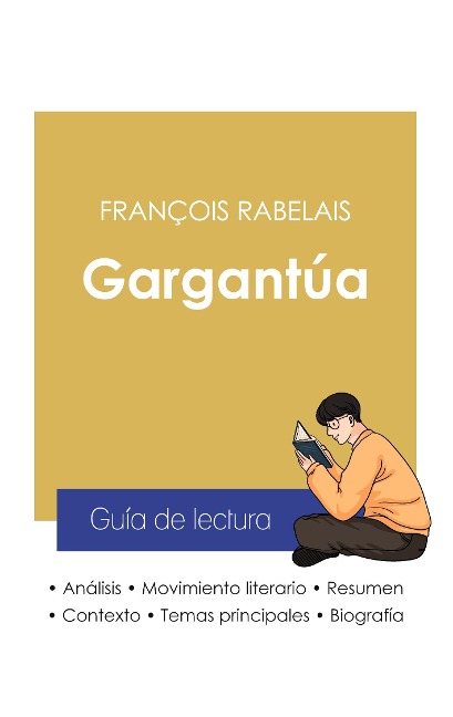 Guía de lectura Gargantúa de François Rabelais (análisis literario de referencia y resumen completo) - François Rabelais