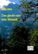 Das glaubt uns kein Mensch - Hardy Rühle