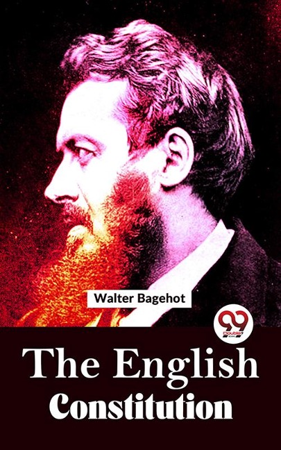 The English Constitution - Walter Bagehot