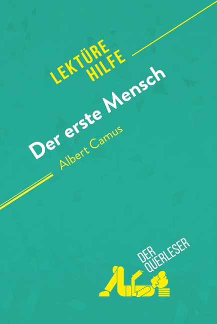 Der erste Mensch von Albert Camus (Lektürehilfe) - Mathilde Le Floc'h, Eloïse Murat