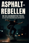 Cover-Bild zum Titel 'Asphalt-Rebellen' von 'Anton Friedrich'