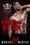Cover-Bild zum Titel 'Kingdom's Reign: A Bad Boy Biker Romance (Steamy Biker Romance Series, #1)' von 'Monique Moreau'