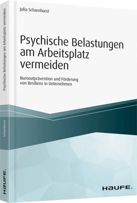 Psychische Belastungen am Arbeitsplatz vermeiden - Julia Scharnhorst