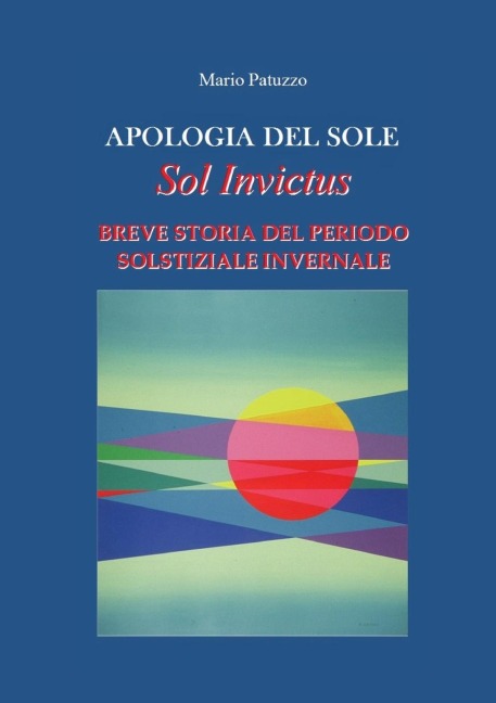 Apologia del sole - Mario Patuzzo