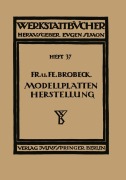 Cover-Bild zum Titel 'Modell- und Modellplattenherstellung für die Maschinenformerei' von 'Na Brobeck'