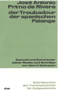Cover-Bild zum Titel 'Der Troubadour der spanischen Falange' von 'José Antonio Primo De Rivera'