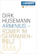 Cover-Bild zum Titel 'Arminius - Römer im Germanenpelz' von 'Dirk Husemann'