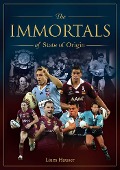 Cover-Bild zum Titel 'Immortals of State of Origin' von 'Liam Hauser'