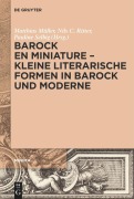 Cover-Bild zum Titel 'Barock en miniature - Kleine literarische Formen in Barock und Moderne' von ''