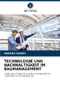 TECHNOLOGIE UND NACHHALTIGKEIT IM BAUMANAGEMENT - Hassan Hanifi