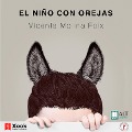 El niño con orejas - Vicente Molina Foix