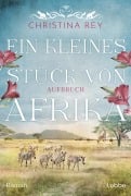 Cover-Bild zum Titel 'Ein kleines Stück von Afrika - Aufbruch' von 'Christina Rey'