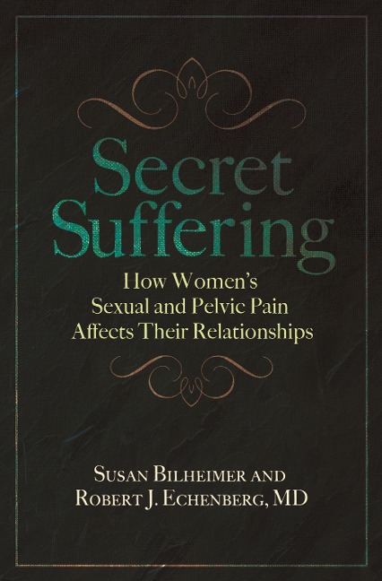 Secret Suffering - Susan Bilheimer, Robert J. Echenberg M. D.