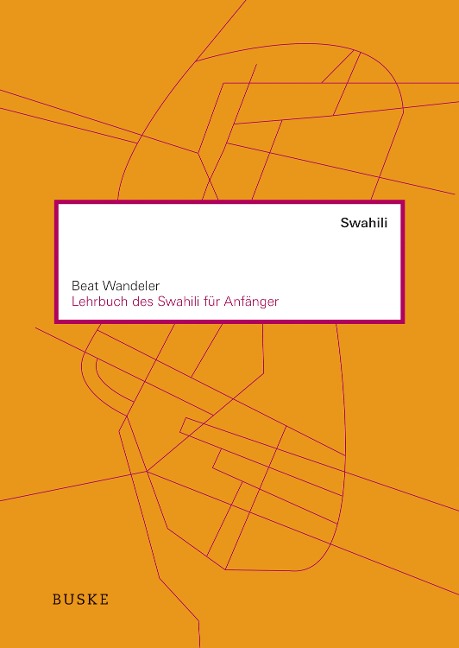 Lehrbuch des Swahili für Anfänger - Beat Wandeler