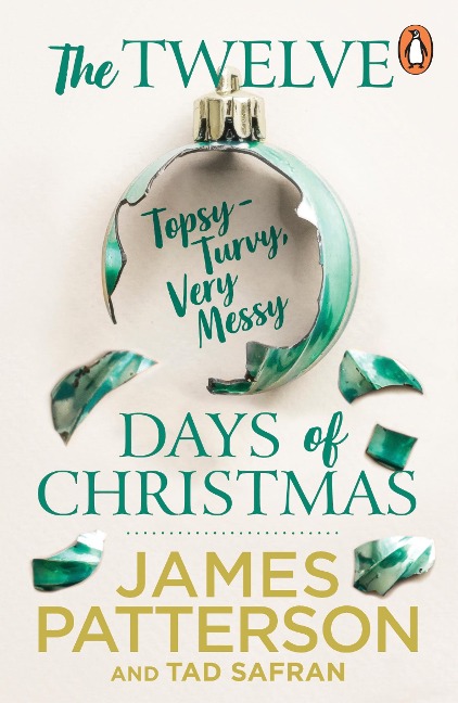 The Twelve Topsy-Turvy, Very Messy Days of Christmas - James Patterson