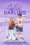 Cover-Bild zum Titel 'Wild Darling' von 'Alexandra Moody'