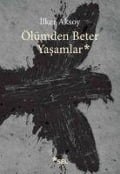 Ölümden Beter Yasamlar - Ilker Aksoy