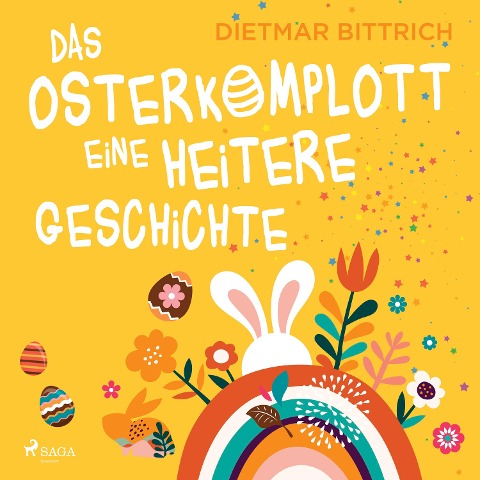 Das Osterkomplott - Eine heitere Geschichte - Dietmar Bittrich
