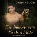 The Billion-Were Needs a Mate - Georgette St Clair