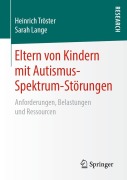 Cover-Bild zum Titel 'Eltern von Kindern mit Autismus-Spektrum-Störungen' von 'Heinrich Tröster, Sarah Lange'