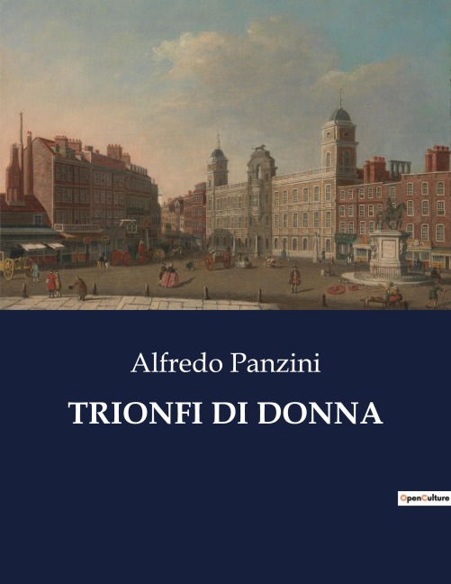 TRIONFI DI DONNA - Alfredo Panzini