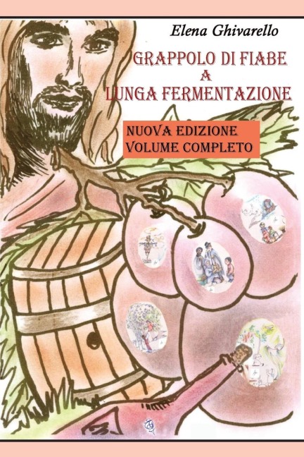 Grappolo di fiabe a lunga fermentazione - Elena Ghivarello