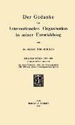 Cover-Bild zum Titel 'Der Gedanke der Internationalen Organisation in Seiner Entwicklung' von 'Jacob Ter Meulen'