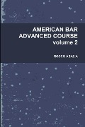 AMERICAN BAR ADVANCED COURSE volume 2 - Rocco Abazia