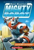 Cover-Bild zum Titel 'Ricky Ricotta's Mighty Robot (Ricky Ricotta's Mighty Robot #1)' von 'Dav Pilkey'