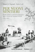 Cover-Bild zum Titel 'Per nuovi sentieri. Profilo storico e contenuto pedagogico delle Colonie dei Sindacati di Rodi (1923-1983)' von 'Sergio Dagradi, Ilario Lodi'