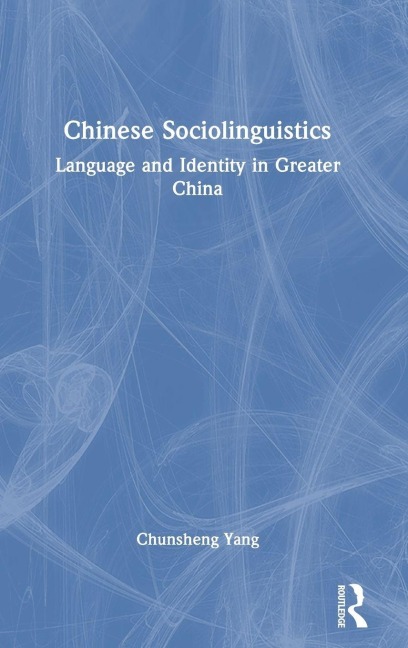 Chinese Sociolinguistics - Chunsheng Yang