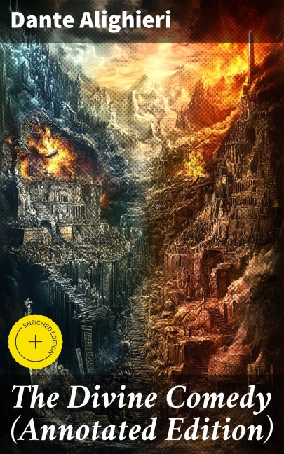 The Divine Comedy (Annotated Edition) - Dante Alighieri