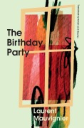 Cover-Bild zum Titel 'The Birthday Party' von 'Laurent Mauvignier'
