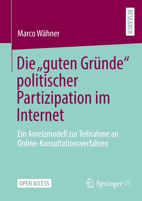 Die "guten Gründe" politischer Partizipation im Internet - Marco Wähner