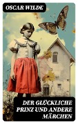 Cover-Bild zum Titel 'Der glückliche Prinz und andere Märchen' von 'Oscar Wilde'