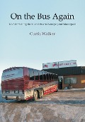On the Bus Again - Curtis Walker
