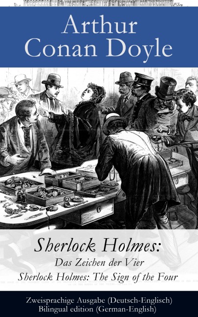 Sherlock Holmes: Das Zeichen der Vier - Zweisprachige Ausgabe (Deutsch-Englisch) - Arthur Conan Doyle