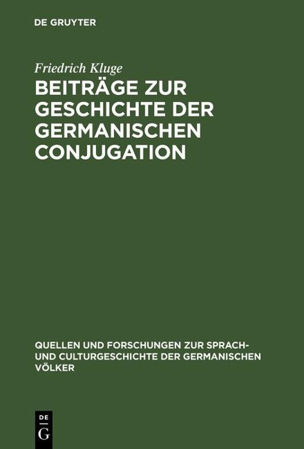 Beiträge zur Geschichte der germanischen Conjugation - Friedrich Kluge