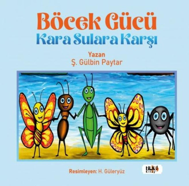 Böcek Gücü Kara Sulara Karsi - S. Gülbin Paytar
