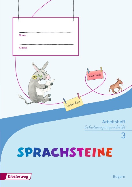 SPRACHSTEINE Sprachbuch 3. Arbeitsheft. Schulausgangsschrift SAS. Bayern - 