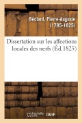 Cover-Bild zum Titel 'Dissertation Sur Les Affections Locales Des Nerfs' von 'Pierre-Auguste Béclard'