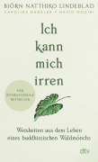 Ich hatte nicht immer, was ich wollte, aber alles, was ich brauchte - Björn Natthiko Lindeblad, Caroline Bankler, Navid Modiri