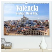 Valencia erobert dein Herz (hochwertiger Premium Wandkalender 2026 DIN A2 quer), Kunstdruck in Hochglanz - Liselotte Brunner-Klaus