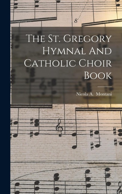 The St. Gregory Hymnal And Catholic Choir Book - 